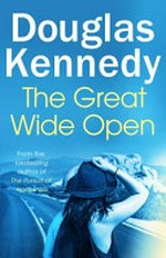 The great wide open / Douglas Kennedy.