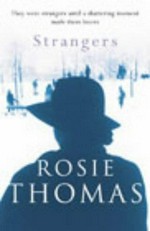 Strangers / Rosie Thomas.