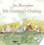 Mr. Gumpy's outing / John Burningham.