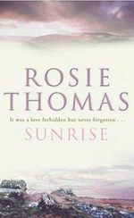 Sunrise / Rosie Thomas.