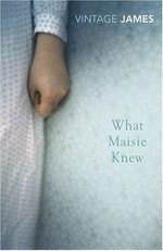 What Maisie knew : and, The pupil / Henry James.