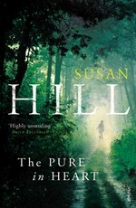 The pure in heart : a Simon Serrailler case / Susan Hill.