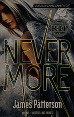 Nevermore : a Maximum Ride James Patterson.