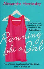 Running like a girl / Alexandra Heminsley.