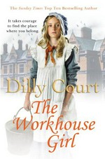 The workhouse girl / Dilly Court.