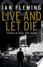 Live and let die / Ian Fleming.