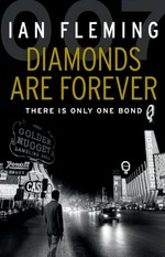 Diamonds are forever / Ian Fleming.