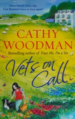 Vets on call / Cathy Woodman.