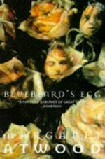 Bluebeard's egg and other stories / Margaret Atwood.