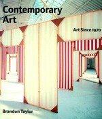 Contemporary art : art since 1970 / Brandon Taylor.