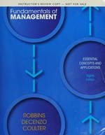 Fundamentals of management : essential concepts and applications / Stephen P. Robbins, David A. Decenzo, Mary Coulter.