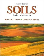 Soils : an introduction / Michael J. Singer, Donald N. Munns.