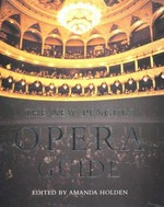 The new Penguin opera guide / edited by Amanda Holden