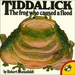 Tiddalick, the frog who caused a flood : an adaptation of an Aboriginal dreamtime legend / by Robert Roennfeldt.
