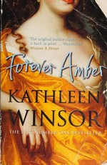 Forever Amber / Kathleen Winsor.