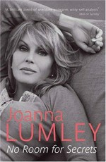 No room for secrets / Joanna Lumley.