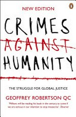 Crimes against humanity : the struggle for global justice / Geoffrey Robertson.
