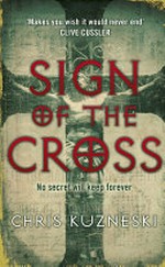 Sign of the cross / Chris Kuzneski.