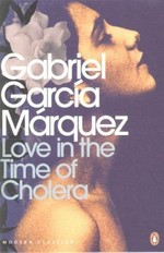 Love in the time of cholera / Gabriel García Márquez ; translated by Edith Grossman.