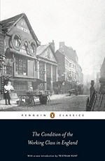 The condition of the working class in England / Friedrich Engels ; edited by Victor Kiernan ; with an introduction by Tristram Hunt.