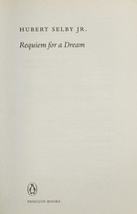 Requiem for a dream / Hubert Selby Jr.