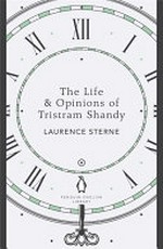 The life and opinions of Tristram Shandy, gentleman. Laurence Sterne. vol.1 /