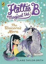 The unicorn's horn / Claire Taylor-Smith ; illustrated by Lorena Alvarez.