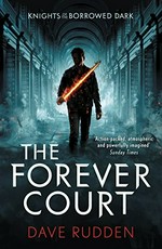 The Forever Court / Dave Rudden.
