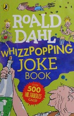 Whizzpopping joke book / Roald Dahl ; [illustrations by Quentin Blake].