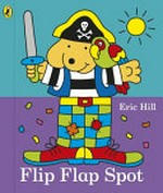 Flip flap Spot / Eric Hill.