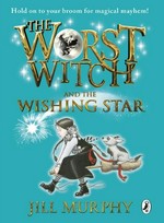 The worst witch and the wishing star / Jill Murphy.
