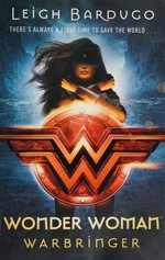 Wonder Woman. Leigh Bardugo. Warbringer /
