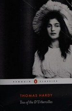 Tess of the D'Urbervilles / Thomas Hardy ; edited with notes by Tim Dolin ; with an introduction by Margaret R. Higonnet.
