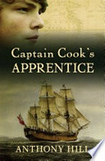 Captain Cook's apprentice / Anthony Hill.
