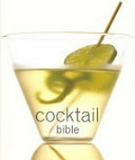 Cocktail bible / [written by Margaret Barca].