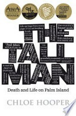 The tall man : death and life on Palm Island / Chloe Hooper.
