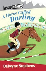 A horse called Darling / Delwyne Stephens.