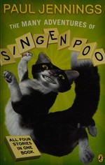 The many adventures of Singenpoo / Paul Jennings ; with illustrations by Bob Lea.
