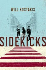 Sidekicks / Will Kostakis.