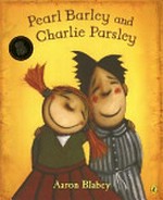Pearl Barley and Charlie Parsley / Aaron Blabey.