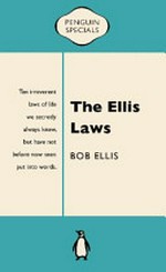 The Ellis Laws / Bob Ellis.