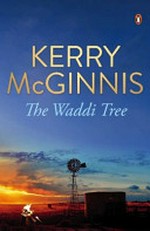 The waddi tree / Kerry McGinnis.