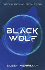 Black wolf / Eileen Merriman.