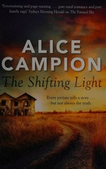 The shifting light / Alice Campion.
