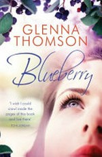 Blueberry / Glenna Thomson.