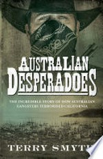 Australian desperadoes / Terry Smyth.