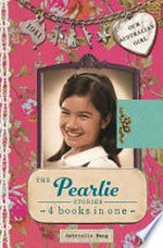 The Pearlie stories / Gabrielle Wang ; with illustrations by Lucia Masciullo.