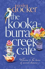 The Kookaburra Creek Cafe / Sandie Docker.