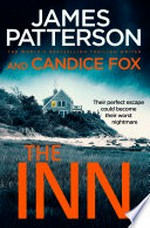 The inn / James Patterson and Candice Fox.