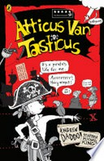 Atticus Van Tasticus / Andrew Daddo ; Stephen Michael King.